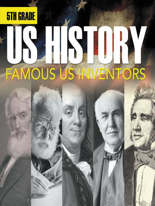 Title details for 5th Grade US History - Famous US Inventors by Baby Professor - Available